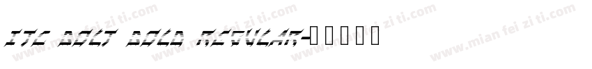 ITC Bolt Bold Regular字体转换